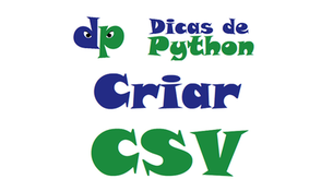 Como criar um arquivo CSV no Python