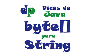 [Java] Como converter um array de bytes em String