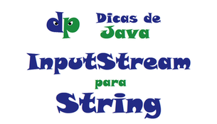 Java: Como converter um InputStream em String