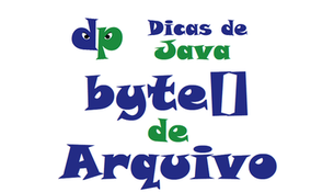 [Java] Como ler os bytes de um arquivo