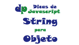 Javascript: Como converter string em objeto JSON