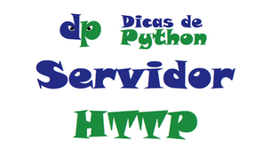 Python: Como executar um servidor HTTP nativo para servir arquivos de uma pasta local
